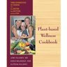 Plant-based Wellness Cookbook: Three Generations of Cooking with the Doctor, the Dietitian, and the Diva