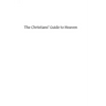The Christians' Guide to Heaven: or a Manual of Spiritual Exercises for Catholics With the Evening Office of the Church in Latin and English With Piou