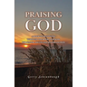 Praising God: A Book of Devotions through the Book of Psalms for Senior Adults and Senior Couples