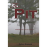 The Pit: Inspired by actual events