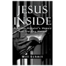 Jesus Inside: A Prison Minister's Memoir and Training Manual