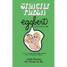 Strictly Fresh EGGBERT: From the original published in 1973