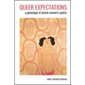Queer Expectations: A Genealogy of Jewish Women's Poetry