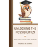 Unlocking the Possibilities: Insider Secrets to College, Career, and Beyond