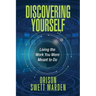 Discovering Yourself: Living the Work You Were Meant to Do