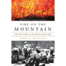 Fire on the Mountain: The True Story of the South Canyon Fire