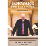 Forward for the People: The Autobiography of America's Longest Serving Legislator