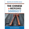 The Chinese e-Merging Market: Digital China and its Social Media Landscape