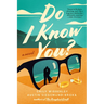 Do I Know You?