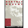 Bertolt Brecht: His Life, His Art and His Times