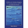 Children of a Northern Kingdom: A Story of the Strangite Mormons in Wisconsin and on Beaver Island, Michigan