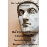 The Cambridge Medieval History vol 1 - The Christian Roman Empire and the Foundation of the Teutonic Kingdoms