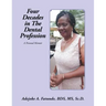 Four Decades in the Dental Profession: A Personal Memoir