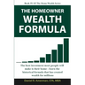The Homeowner Wealth Formula