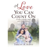 A Love You Can Count On: A Story of Faith, Hope and a Spare Kidney