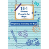 104 Journal Prompts for Boys Beginning Journaling for Boys