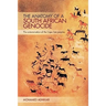 The Anatomy of a South African Genocide: The Extermination of the Cape San Peoples