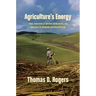 Agriculture's Energy: The Trouble with Ethanol in Brazil's Green Revolution