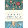 Desiring God's Will: Aligning Our Hearts with the Heart of God