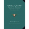 History Of Benton County, Oregon: Including Its Geology, Topography, Soil And Productions (1885)