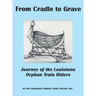 From Cradle to Grave: Journey of the Louisiana Orphan Train Riders