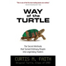 Way of the Turtle: The Secret Methods That Turned Ordinary People Into Legendary Traders: The Secret Methods That Turned Ordinary People Into Legendar