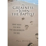 The Greatness of John the Baptist