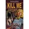 Kill Me Friday
