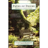 Paths of Desire: The Passions of a Suburban Gardener