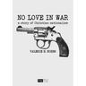 No Love in War: a story of Christian nationalism