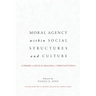 Moral Agency within Social Structures and Culture: A Primer on Critical Realism for Christian Ethics