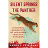 Silent Springs the Panther: Historic Accounts of Michigan Big Cat Attacks
