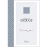 The Book of Exodus: The Dwelling Place (the Passion Translation)