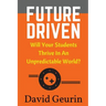 Future Driven: Will Your Students Thrive In An Unpredictable World?