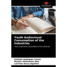 Youth Audiovisual Consumption of the Industries