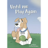 Until We Play Again