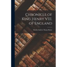 Chronicle of King Henry VIII. of England