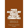 POWER AGAINST GLORY ROBBERS and DESTINY TERMINATORS: REMOVING THE OBSTACLES To YOUR SUCCESS