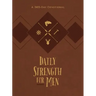 Daily Strength for Men: A 365-Day Devotional