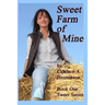 Sweet Farm of Mine: Book One, Sweet Series