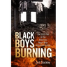 Black Boys Burning: The 1959 Fire at the Arkansas Negro Boys Industrial School