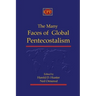The Many Faces of Global Pentecostalism