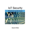 IoT Security: Practical guide book