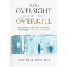 From Oversight to Overkill: Inside the Broken System That Blocks Medical Breakthroughs--And How We Can Fix It