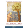 In Love with Christ: The Secret of Saint Francis of Assisi