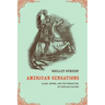 American Sensations: Class, Empire, and the Production of Popular Culture Volume 9