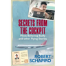 SECRETS FROM THE COCKPIT - Pilots behaving badly and other flying stories