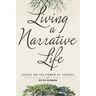 Living a Narrative Life