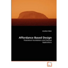 Affordance Based Design