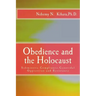 Obedience and the Holocaust: Submissive Compliance, Genocidal Oppression and Resistance
